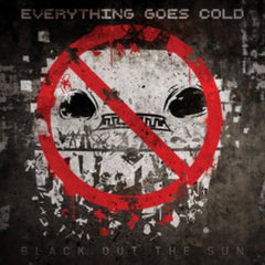 Everything Goes Cold