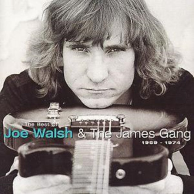 The Best Of Joe Walsh And The James Gang