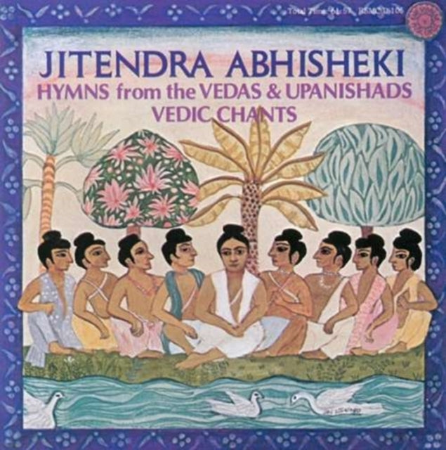 Hymns from the Vedas and Upanishads, Vedic Chants