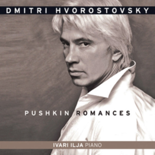 Dmitri Hvorostovsky: Pushkin Romances