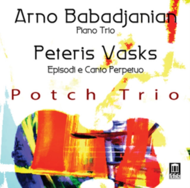 Arno Babadjanian: Piano Trio/...