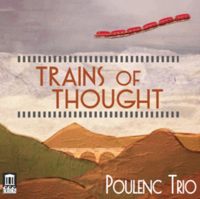 Poulenc Trio: Trains of Thought