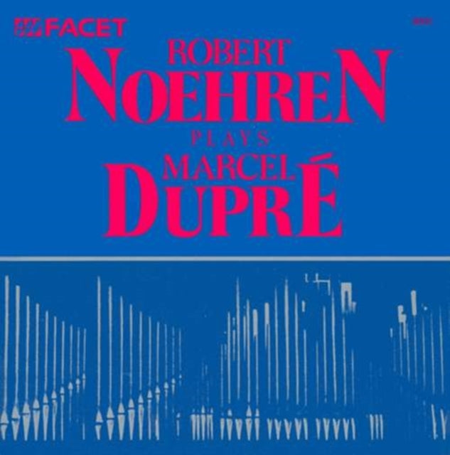 Robert Noehren Plays Marcel Dupre
