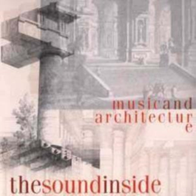 Sound Inside - Music and Architecture