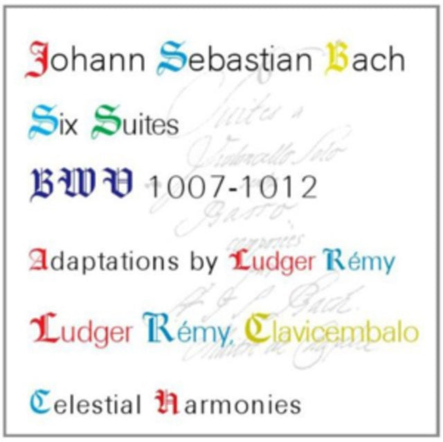 Johann Sebastian Bach: Six Suites, BWV1007-1012