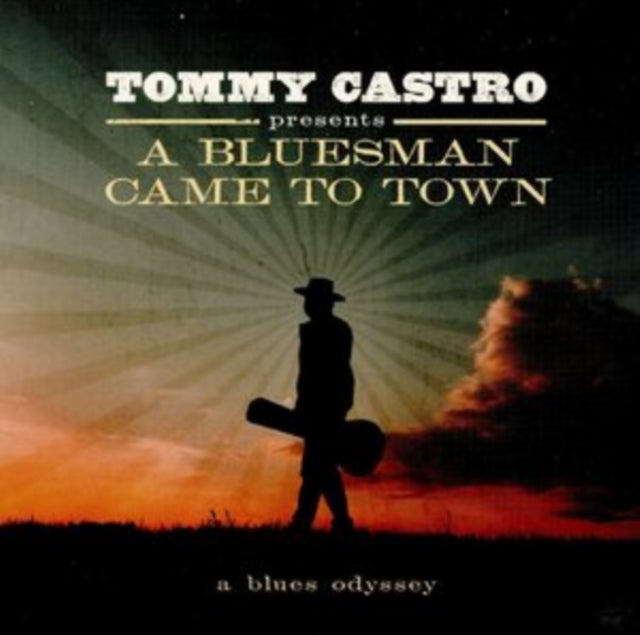 Tommy Castro Presents: A Bluesman Came to Town