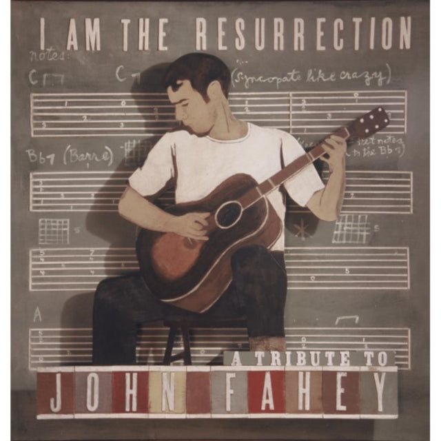 I Am the Resurrection: A Tribute to John Fahey