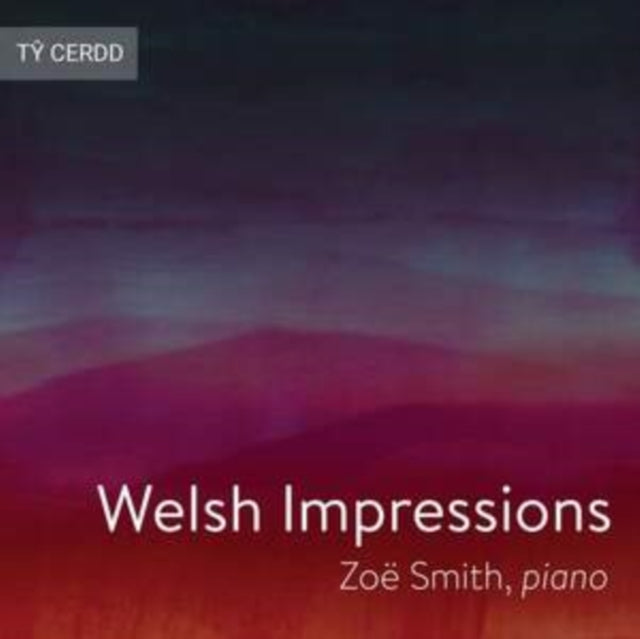 Zoë Smith: Welsh Impressions