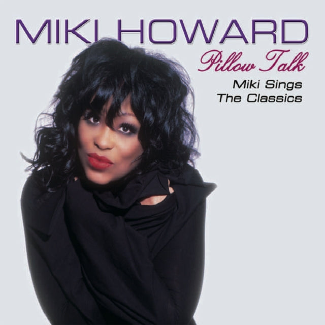 Pillow Talk - Miki Howard Sings the Classics