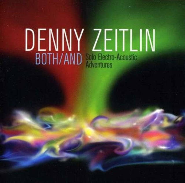Both/And: Solo Electro-acoustic Adventures
