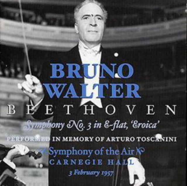 Bruno Walter: Symphony No. 3 in E Flat, 'Eroica'