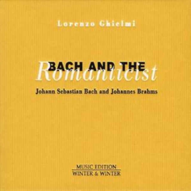 Bach and the Romanticist (Ghielmi)