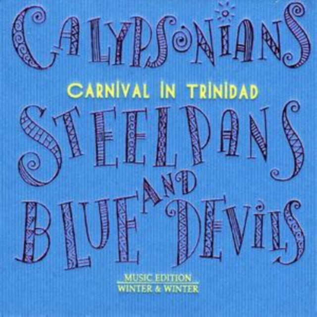 Calypsonians, Steel Pans and Blue Devils