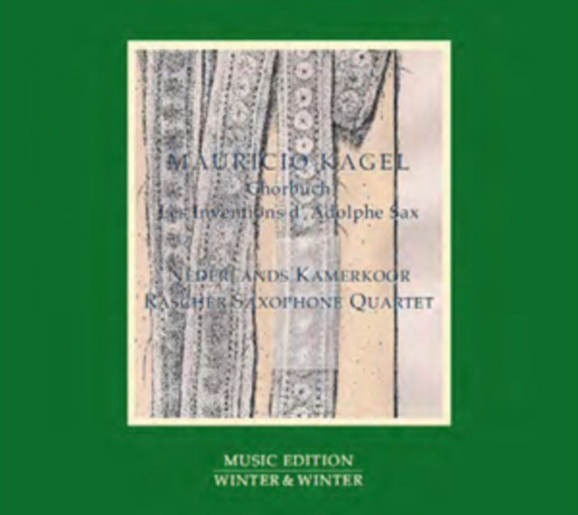 Mauricio Kagel: Chorbuch/Les Inventions D'Adolphe Sax