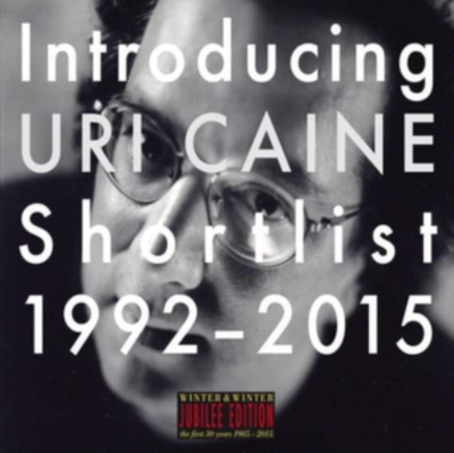 Introducing Uri Caine: Shortlist 1992-2015