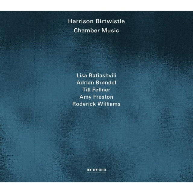 Harrison Birtwistle: Chamber Music