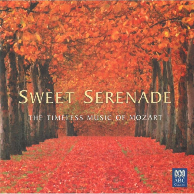 Sweet Serenade - The Timeless Music of Mozart