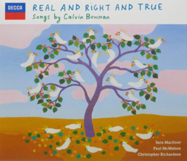 Real and Right and True: Songs By Calvin Bowman