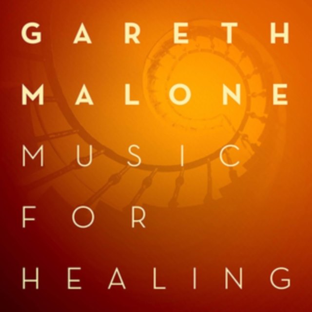 Gareth Malone: Music for Healing