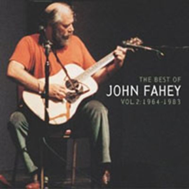 Best of John Fahey Vol. 2: 1964 - 1983