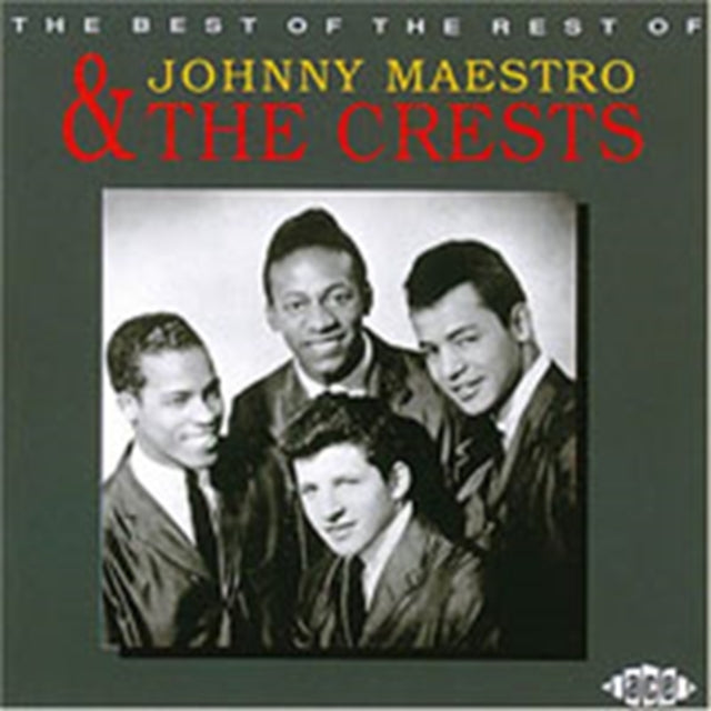 Best Of The Rest Of Johnny Maestro & The Crests