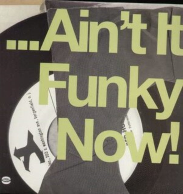 ...Ain't It Funky Now!