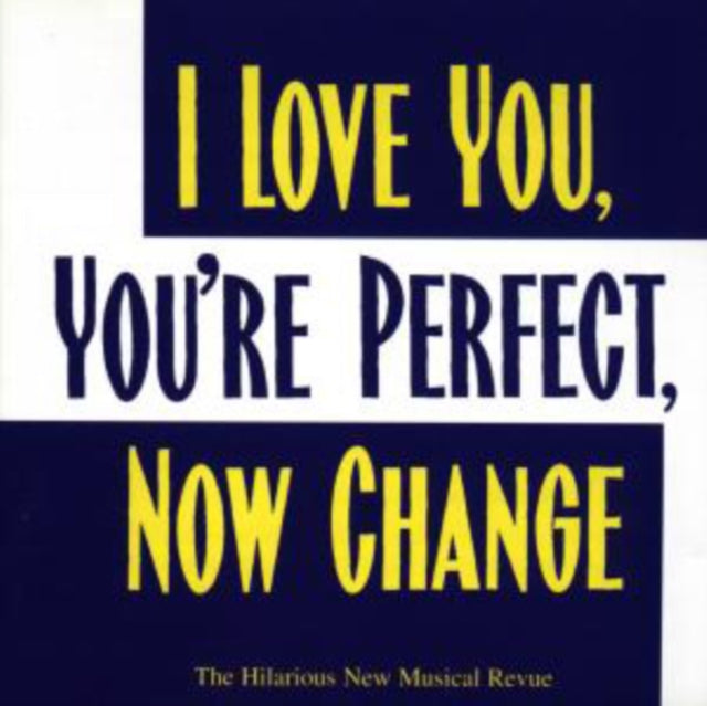 I Love You, You're Perfect, Now Change