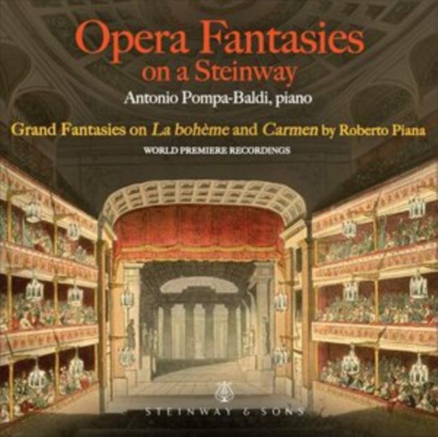 Antonio Pompa-Baldi: Opera Fantasies On a Steinway