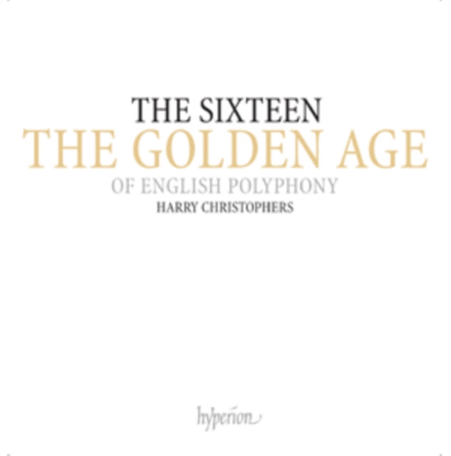 The Sixteen: The Golden Age of English Polphony
