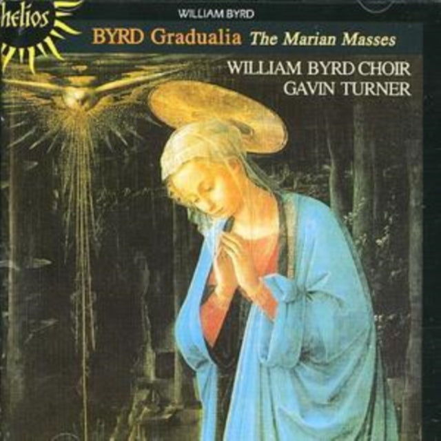 Gradualia: The Marian Masses (Turner, William Byrd Choir)