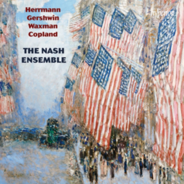 Herrmann/Gershwin/Waxman/Copland: The Nash Ensemble