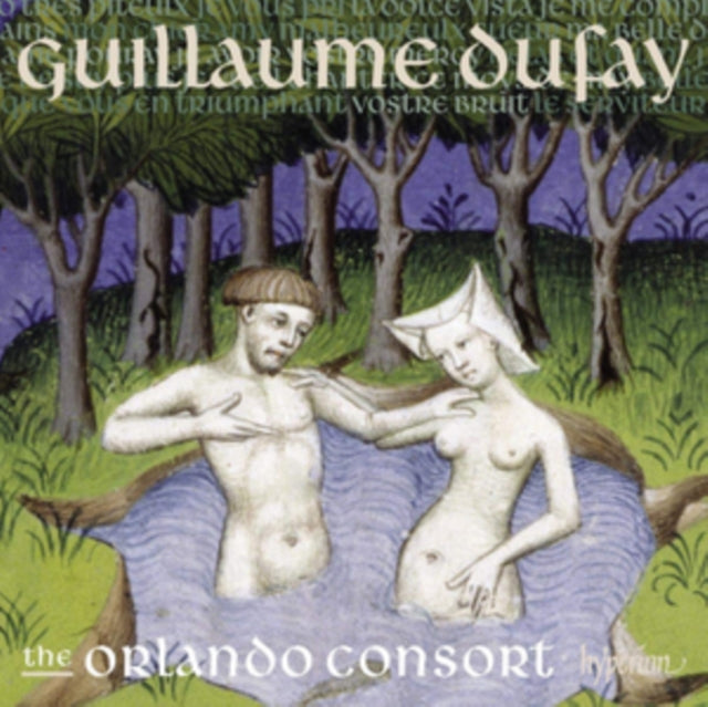 Guillaume Dufay: Lament for Constantinople & Other Songs