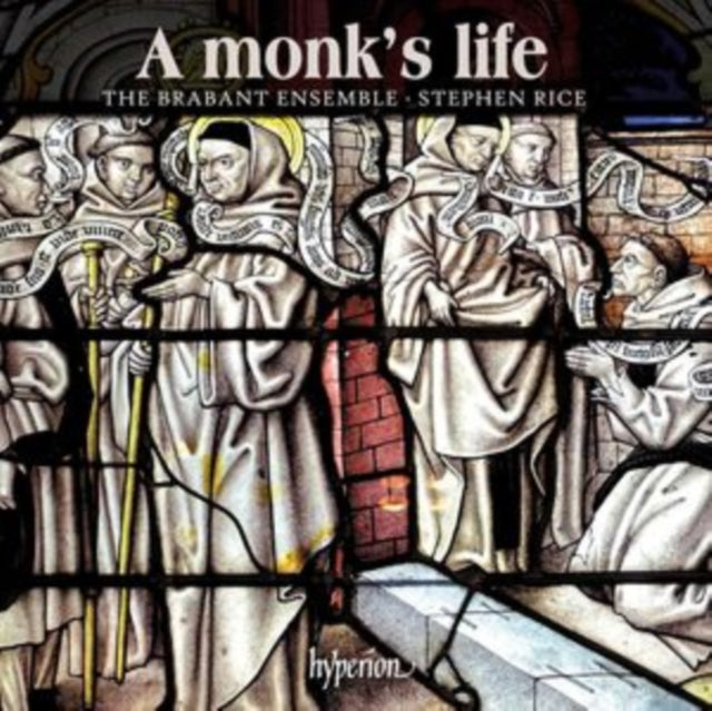 The Brabant Ensemble/Stephen Rice: A Monk's Life