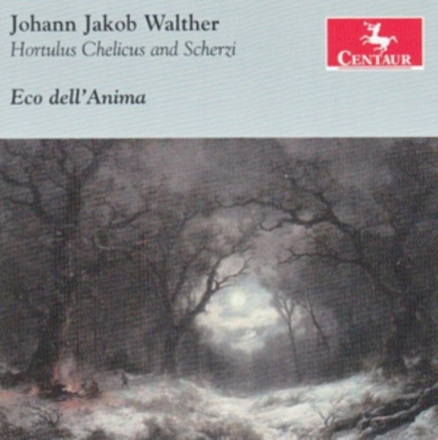 Johann Jakob Walther: Hortulus Chelicus and Scherzi