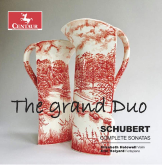 Schubert: The Grand Duo/Complete Sonatas