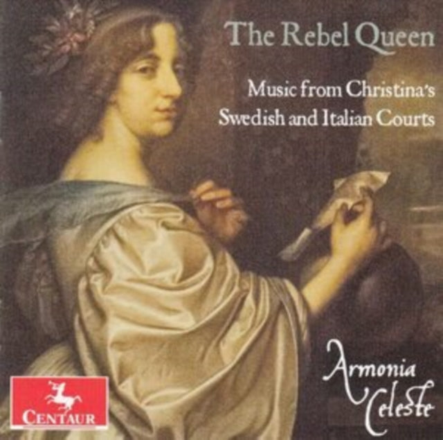 The Rebel Queen: Music from Christina's Swedish and Italian Court