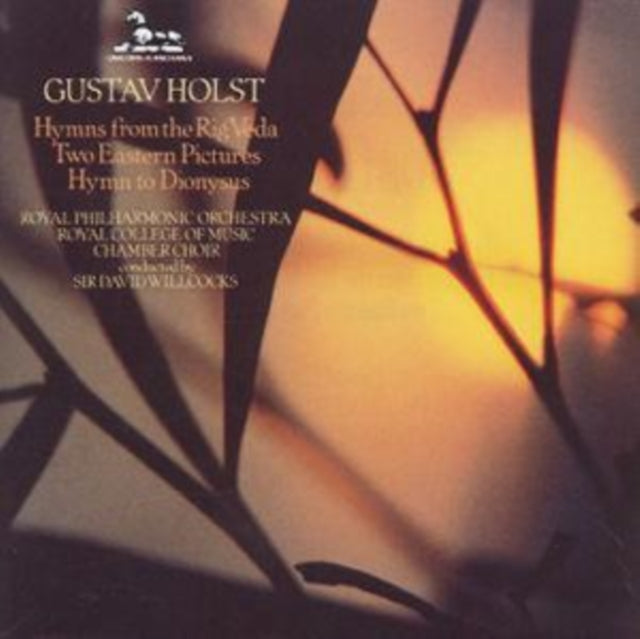 Gustav Holst: Hymns from the Rig Veda/Two Eastern Pictures/...