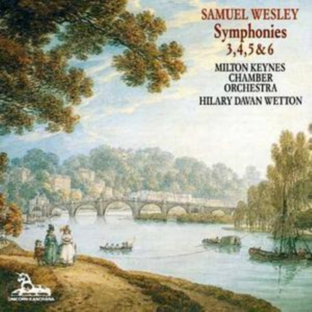 Samuel Wesley: Symphonies 3, 4, 5 & 6