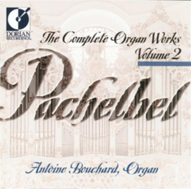 Pachelbel: The Complete Organ Works
