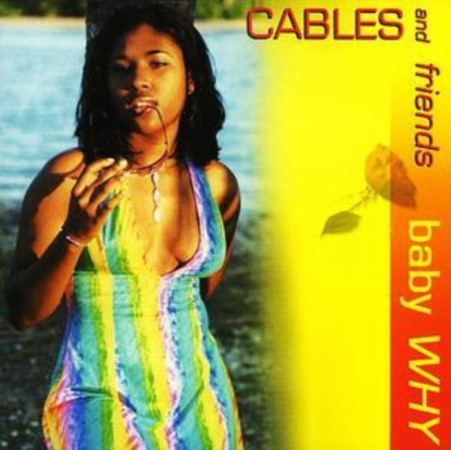 Cables and Friends: Baby Why