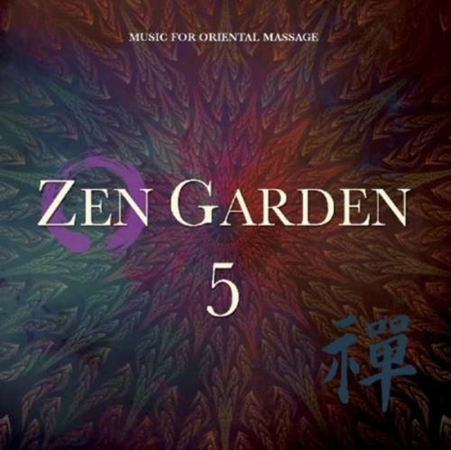 Zen Garden 5 Music For Oriental Massage