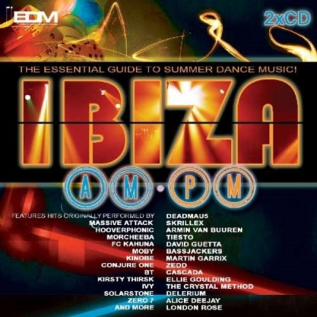Ibiza Am Pm (The Essential Guide to Summer Dance Music!)
