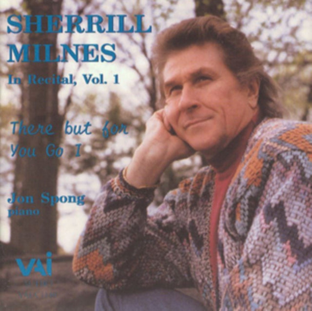 Sherrill Milnes - IN RECITAL VOL.1 - THERE BUT FOR YOU GO I