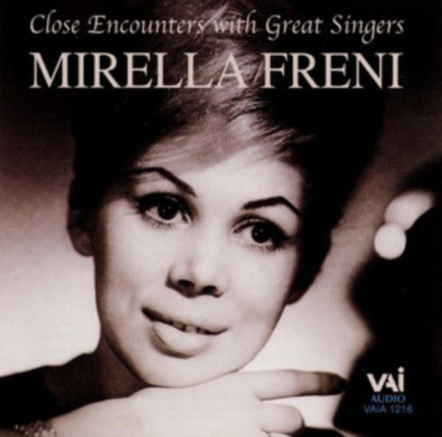 Close Encounters With Great Singers (Freni, Mirella)