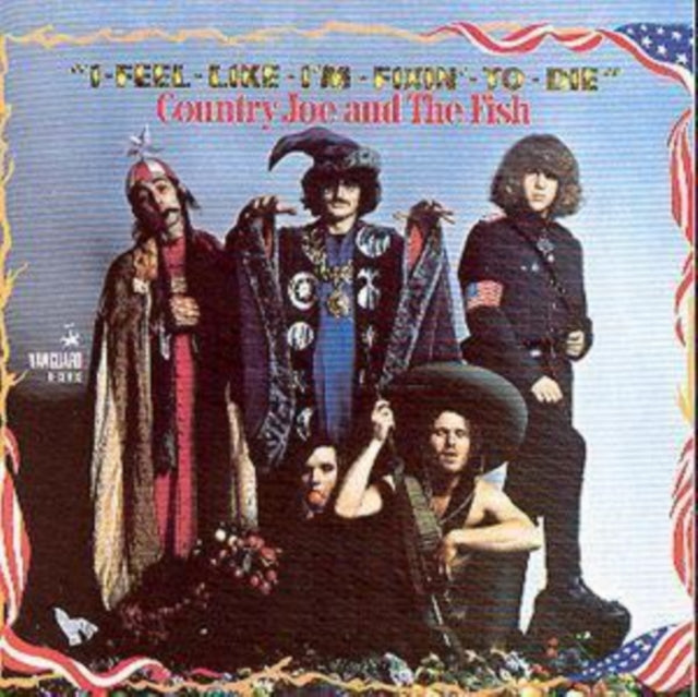 I-Feel-Like-I'm-Fixin'-To-Die