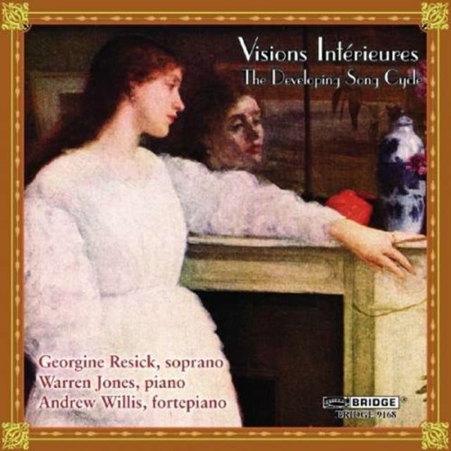 Visions Interieures: The Developing Song Cycle (Resick)