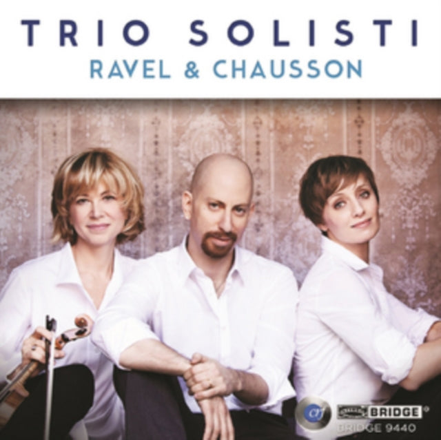 Trio Solisti: Ravel & Chausson