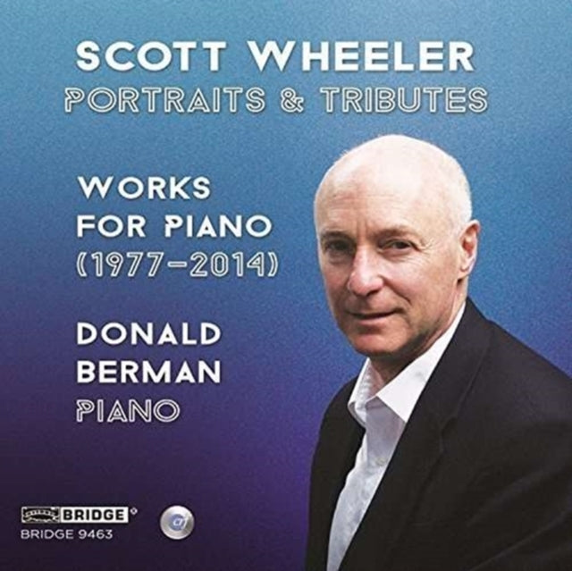 Scott Wheeler: Portraits & Tributes