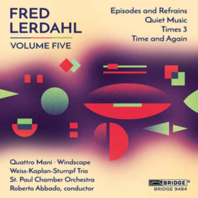 Fred Lerdahl: Episodes and Refrains/Quiet Music/Times 3/...