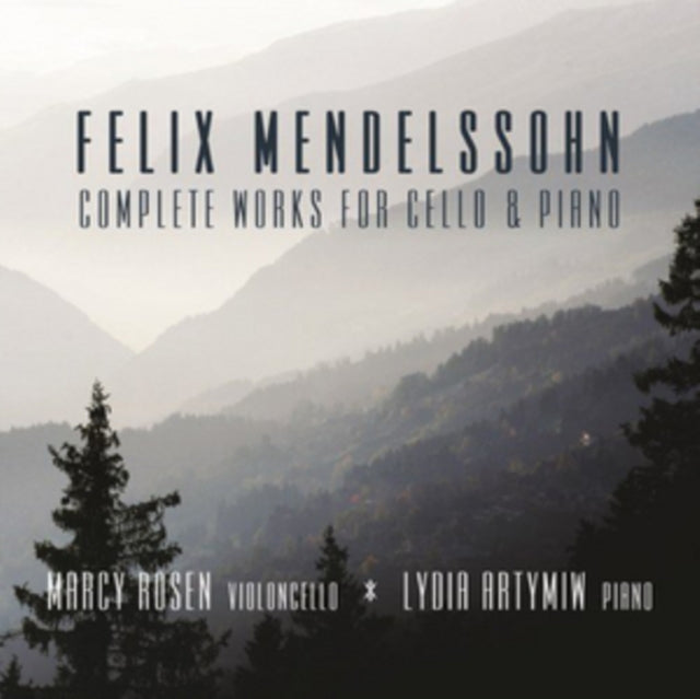 Felix Mendelssohn: Complete Works for Cello & Piano